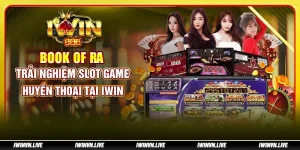 Book of Ra: Trải nghiệm slot game huyền thoại tại IWIN