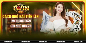 Cách nhớ bài tiến lên: Mẹo giúp bạn ghi nhớ nhanh